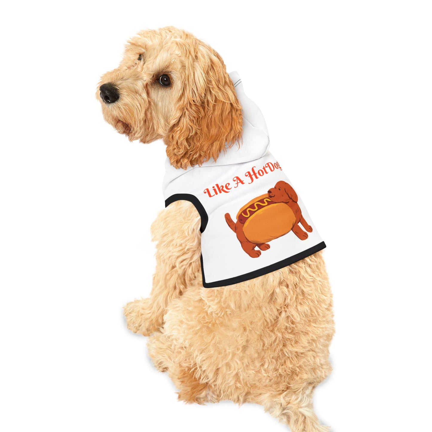Ain't Nothing Like A HotDog Pet Hoodie #ANLH3