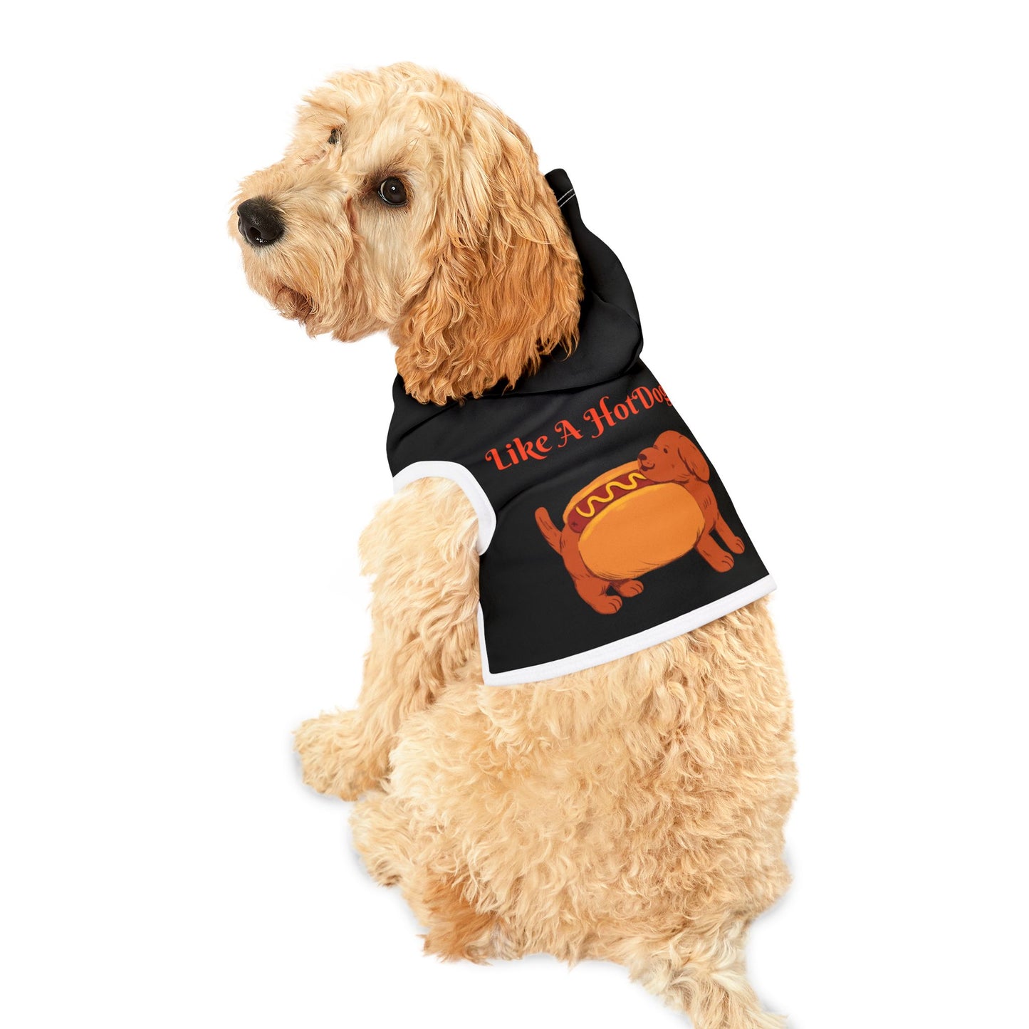 Ain't Nothing Like A HotDog Pet Hoodie #ANLH3