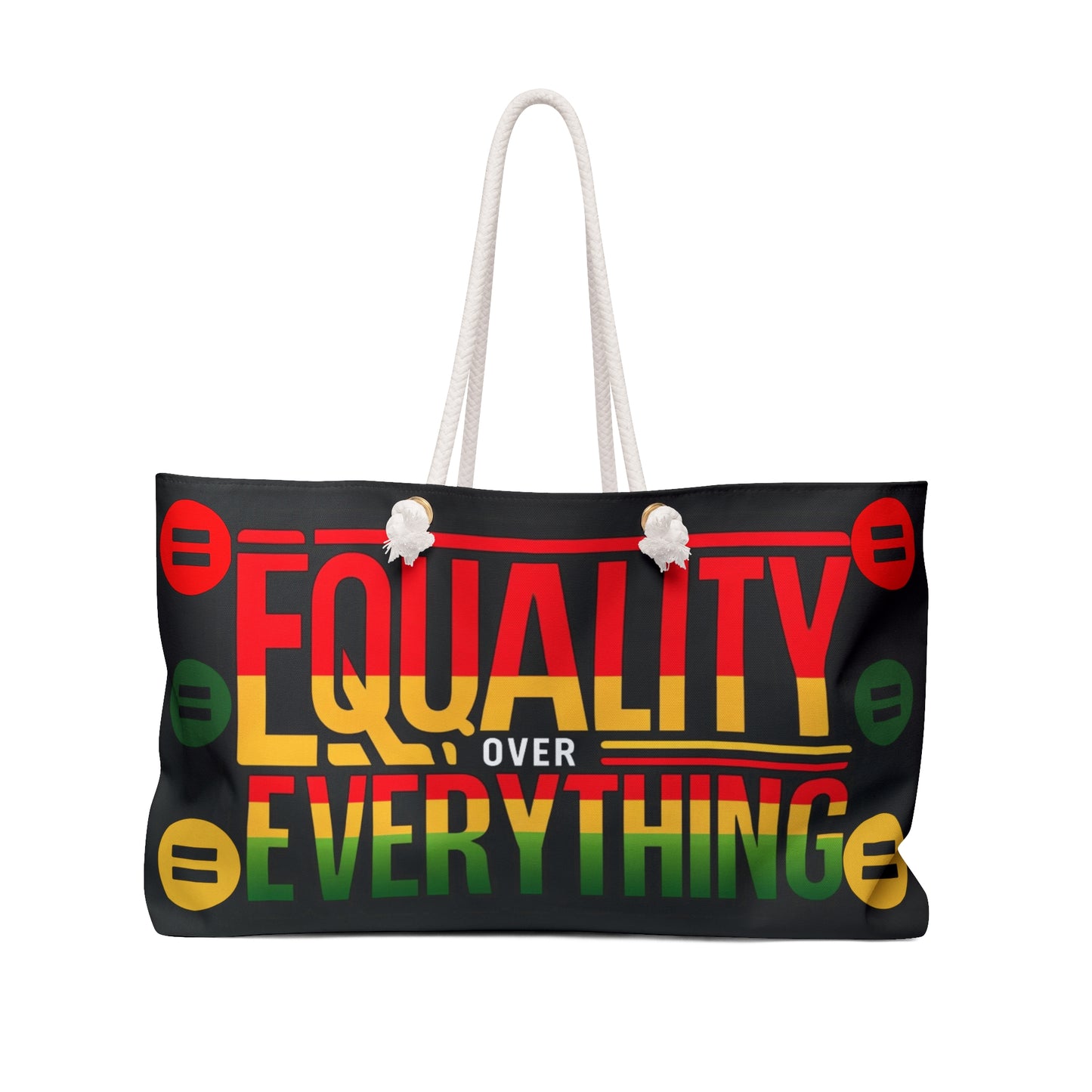 Equality Over Everything Weekender Bag #EOE2