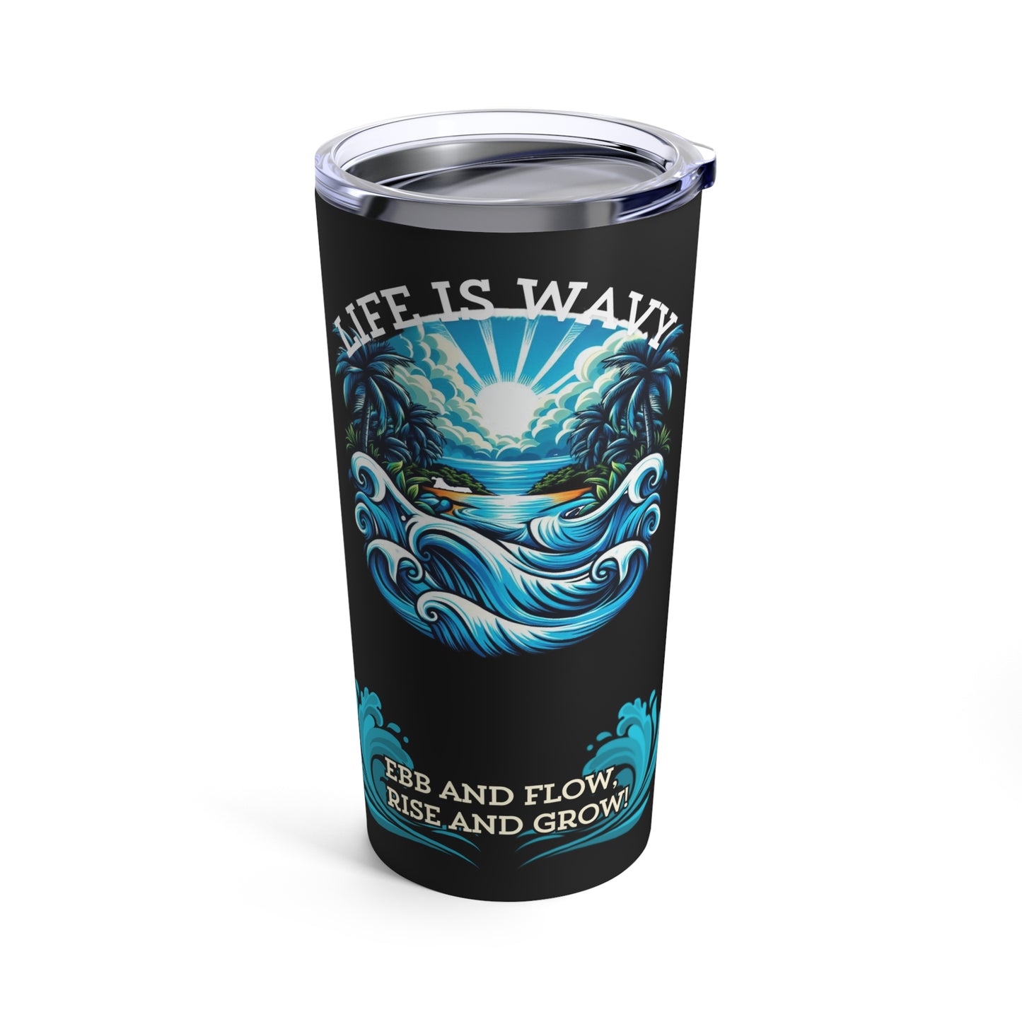 Life is Wavy Tumbler 20oz #LW1
