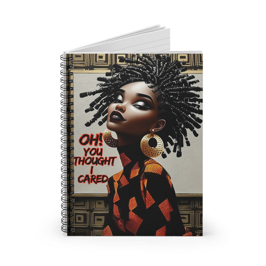 Unbothered Ruled Line Spiral Notebook - Afrocentric Diary, Oh You Thought I