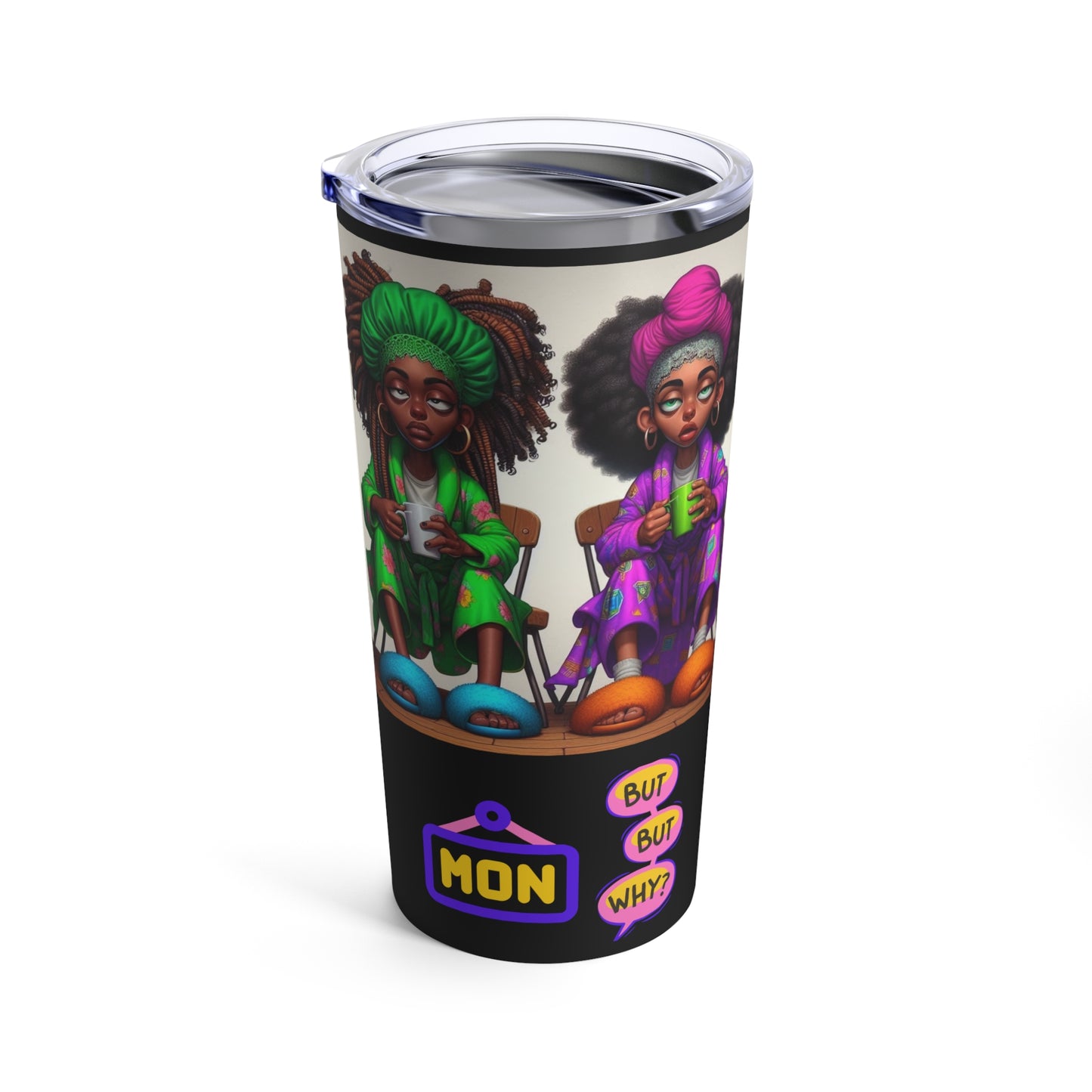 Monday Vibes Tumbler 20oz #MV3
