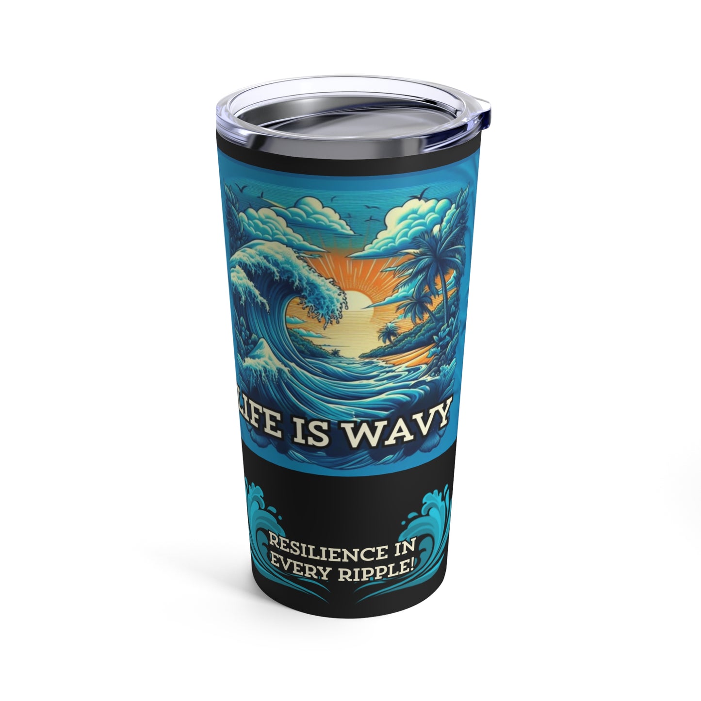 Life is Wavy Tumbler 20oz #LW3