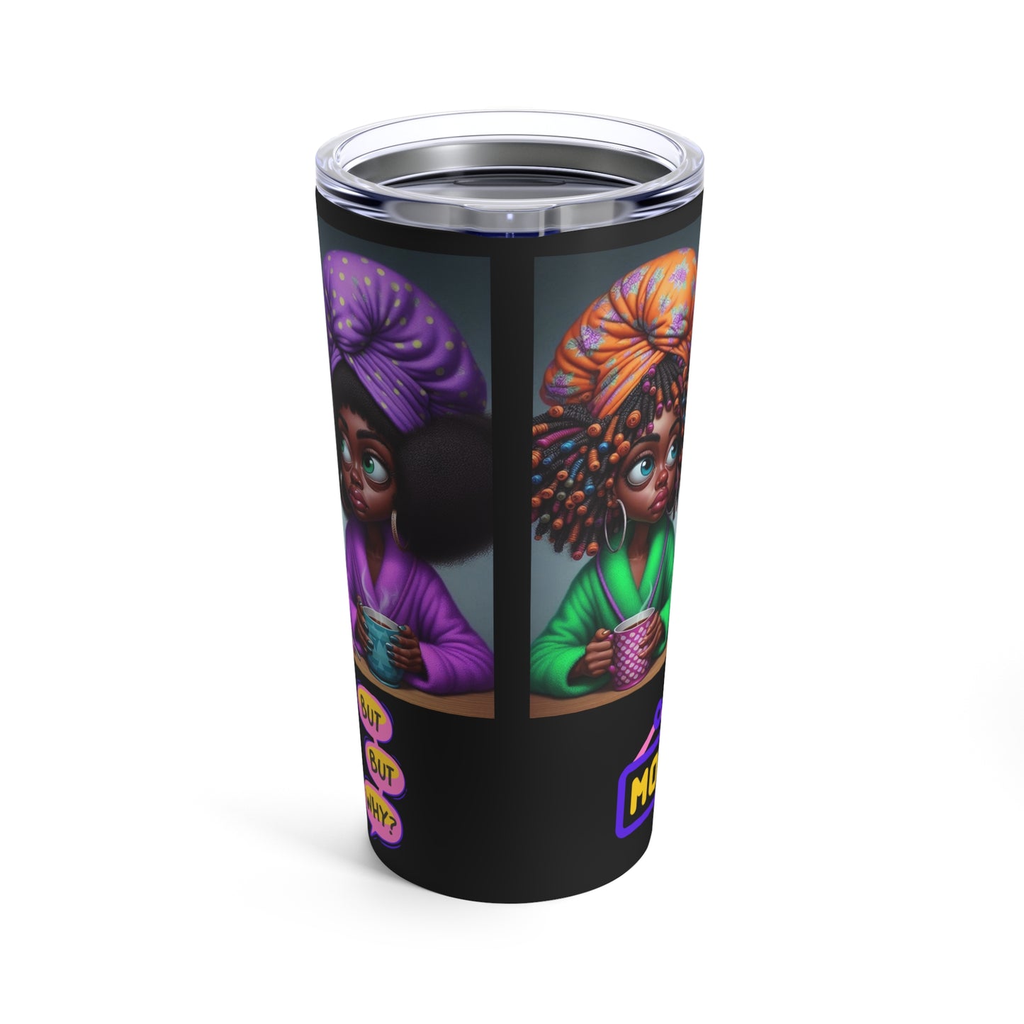 Monday Vibes Tumbler 20oz #MV1