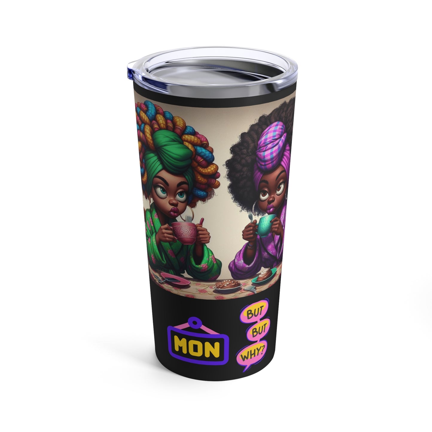 Monday Vibes Tumbler 20oz #MV6