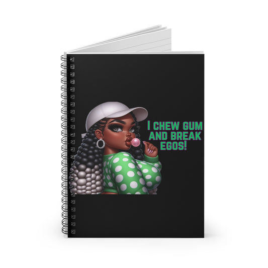 Funny Spiral Notebook - I Chew Gum and Break Egos, Sarcastic Journal, Humorous