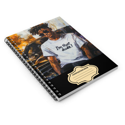 Back to School I'm That Dude Affirmations Spiral Notebook - Ruled Line #1U