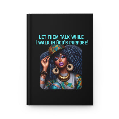 Inspirational Journal, Let Them Talk While I Walk in God’s Purpose, Hardcover