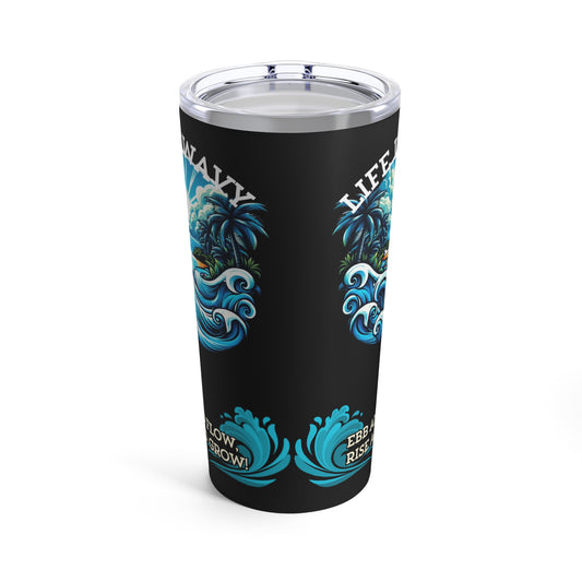 Life is Wavy Tumbler 20oz #LW1