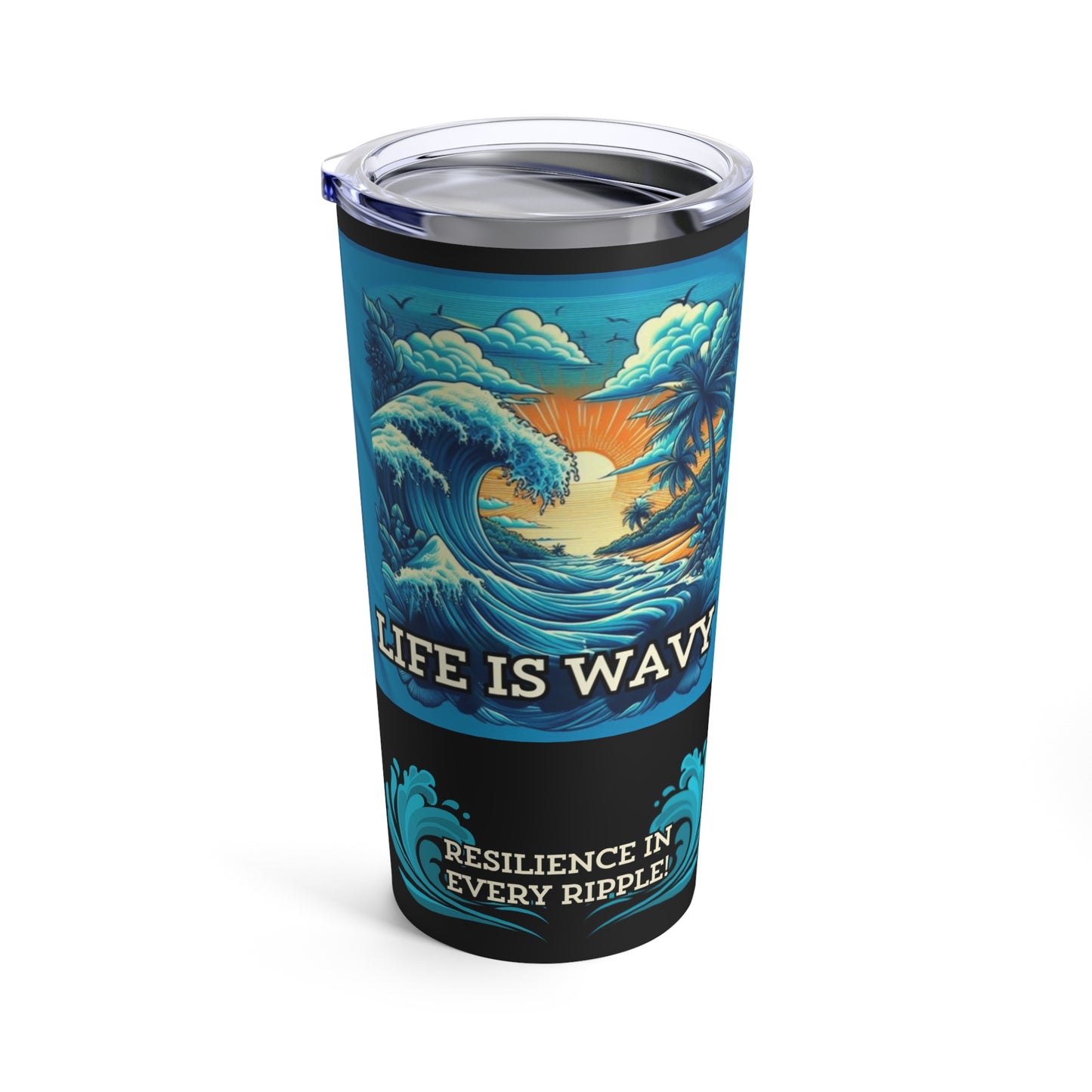 Life is Wavy Tumbler 20oz #LW3