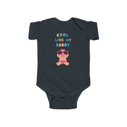 Cool Like My Daddy Infant Fine Jersey Bodysuit #CLMD1