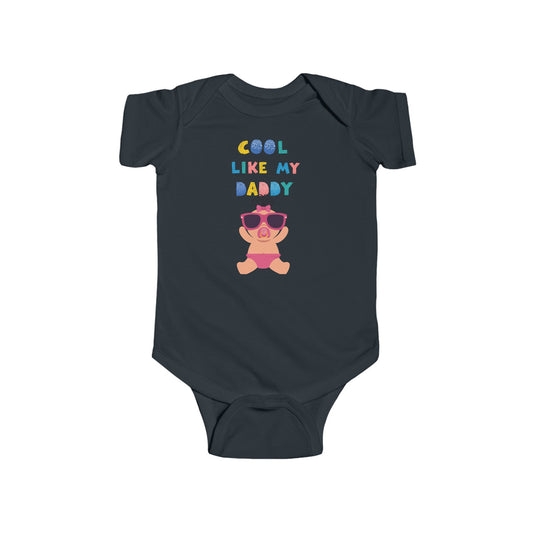 Cool Like My Daddy Infant Fine Jersey Bodysuit #CLMD1