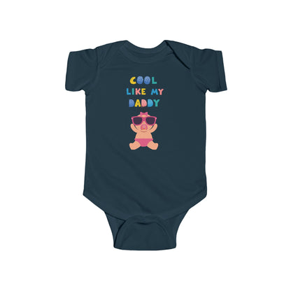 Cool Like My Daddy Infant Fine Jersey Bodysuit #CLMD1