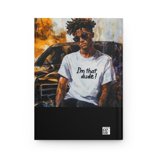 I'm That Dude Affirmations Hardcover Journal Matte #1U