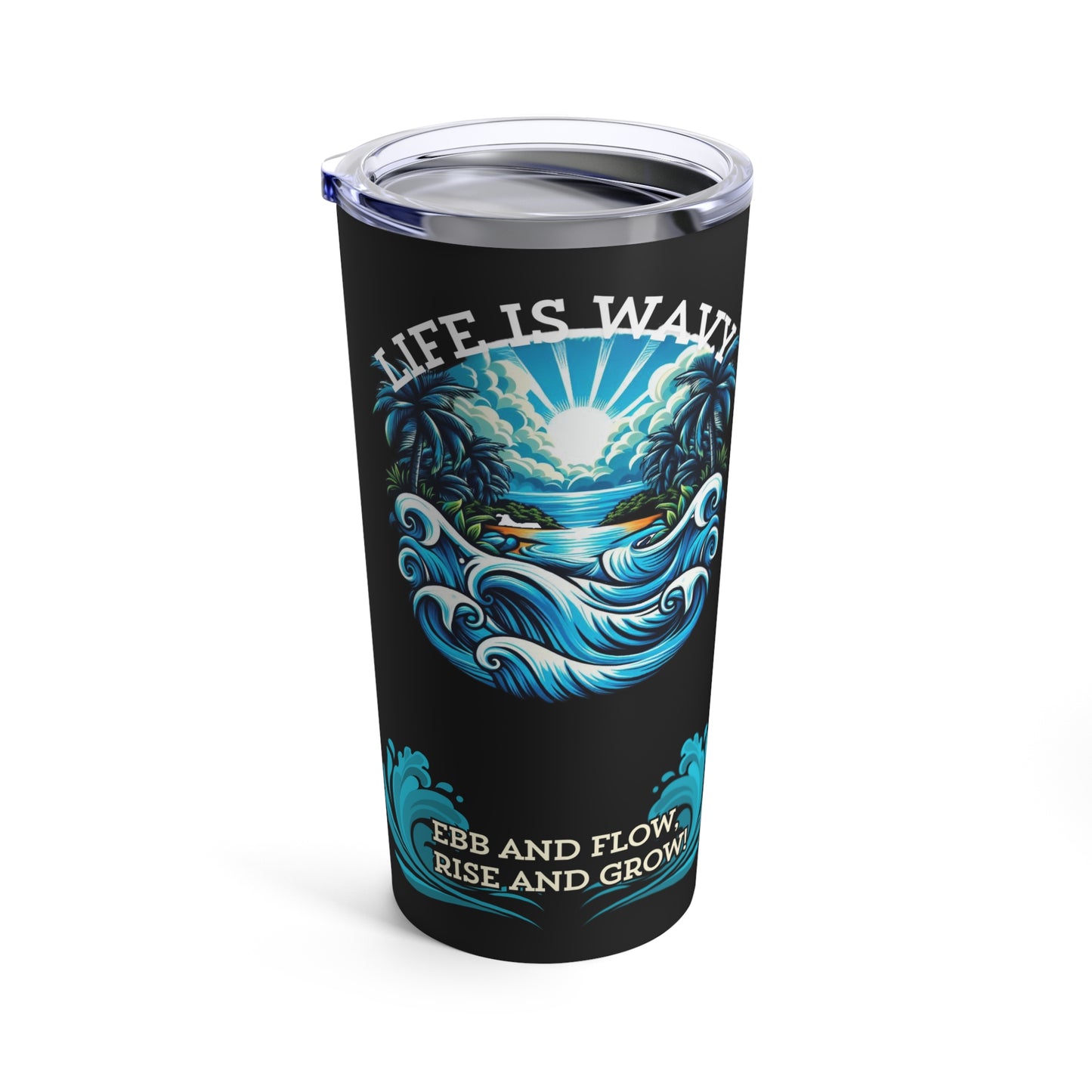 Life is Wavy Tumbler 20oz #LW1