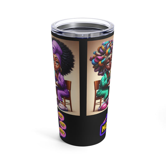 Monday Vibes Tumbler 20oz #MV2