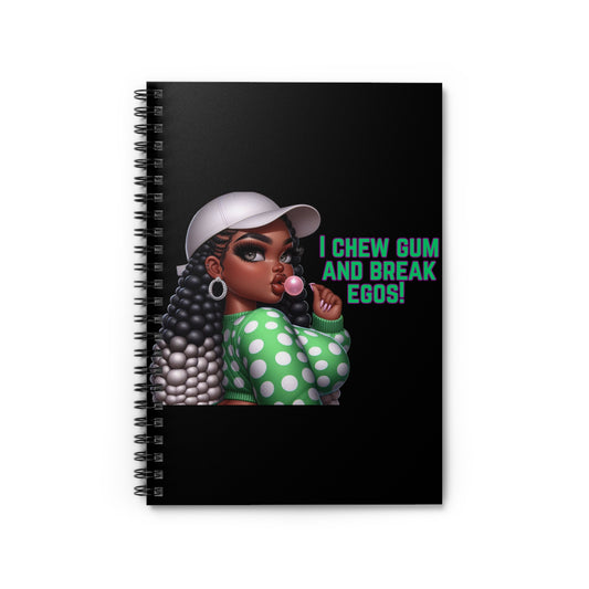 Funny Spiral Notebook - I Chew Gum and Break Egos, Sarcastic Journal, Humorous