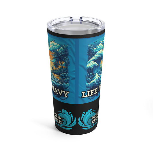 Life is Wavy Tumbler 20oz #LW3