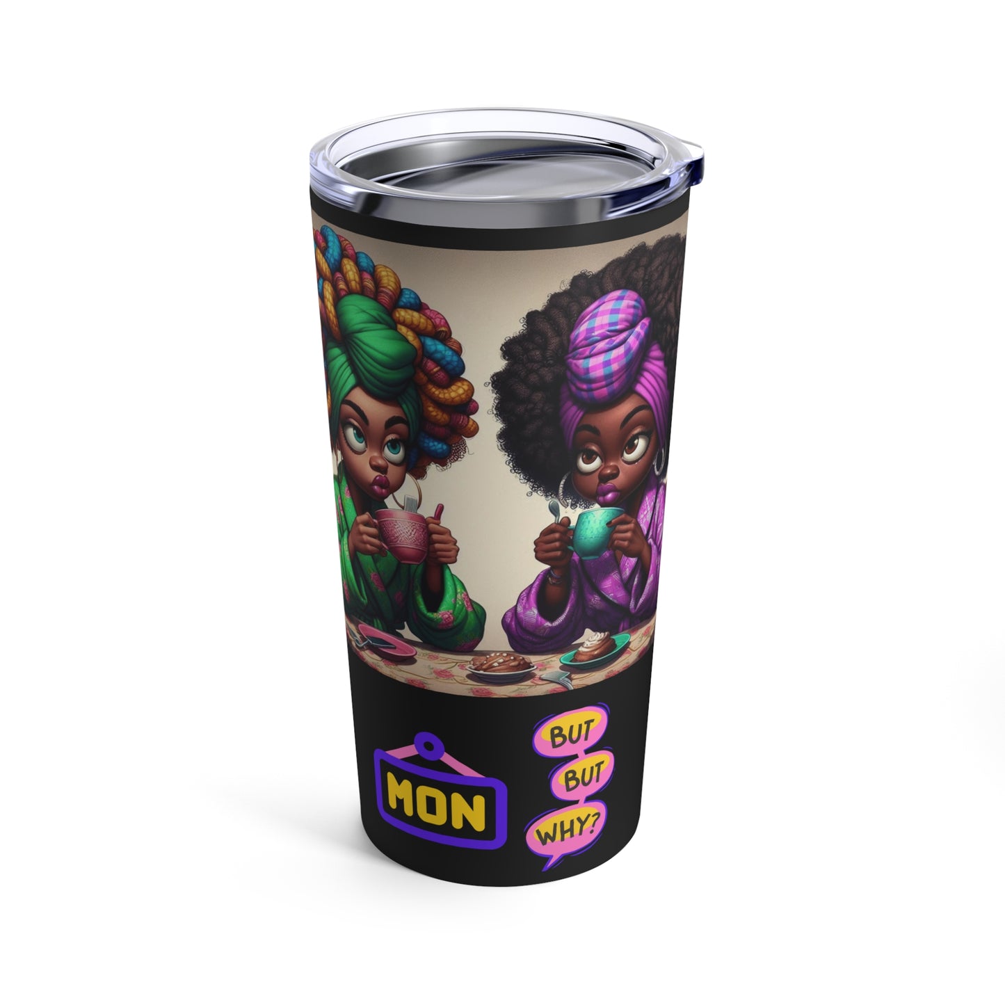 Monday Vibes Tumbler 20oz #MV6