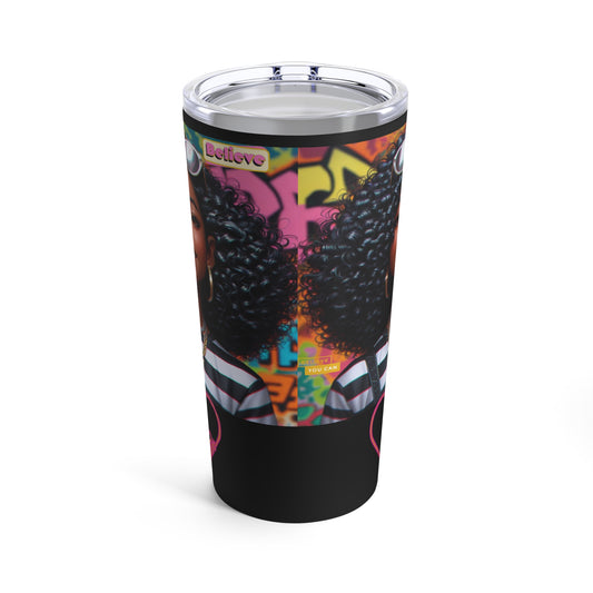 Believe Tumbler 20oz #51