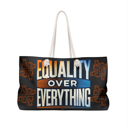 Equality Over Everything Weekender Bag #EOE1