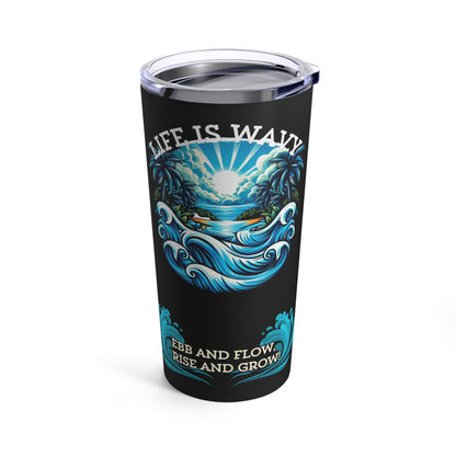 Life is Wavy Tumbler 20oz #LW1