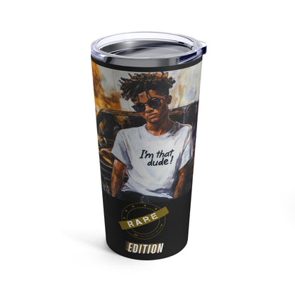 I'm That Dude Tumbler 20oz #1U
