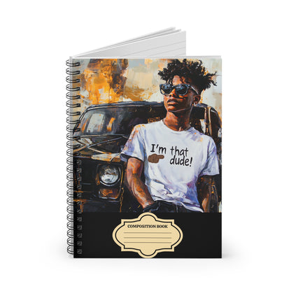 Back to School I'm That Dude Affirmations Spiral Notebook - Ruled Line #1U