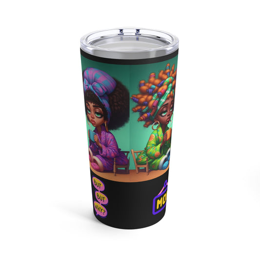 Monday Vibes Tumbler 20oz #MV4