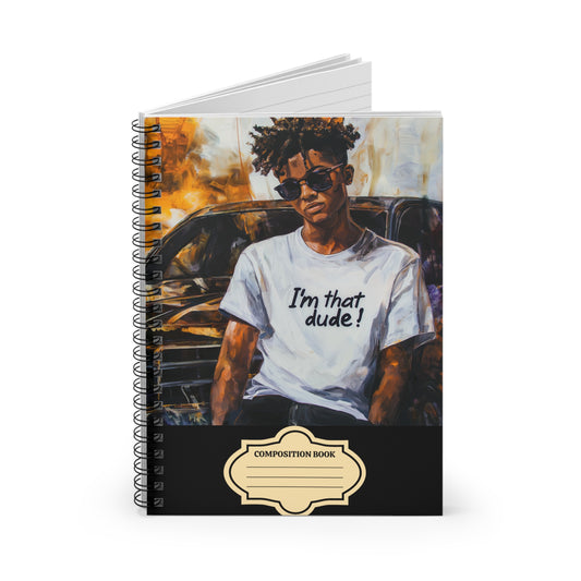 Back to School I'm That Dude Affirmations Spiral Notebook - Ruled Line #1U