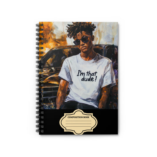 Back to School I'm That Dude Affirmations Spiral Notebook - Ruled Line #1U