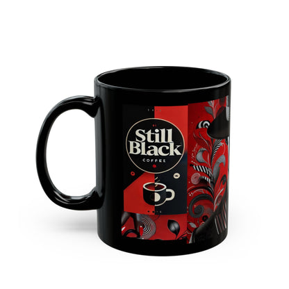 Still Black Mug (11oz, 15oz) #SB3
