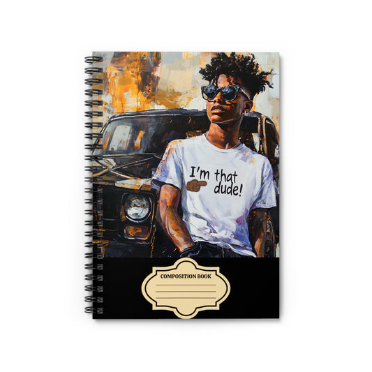 Back to School I'm That Dude Affirmations Spiral Notebook - Ruled Line #1U