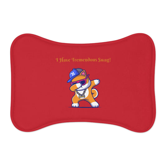 I Have Tremendous Swag Pet Feeding Mats #IHTS1