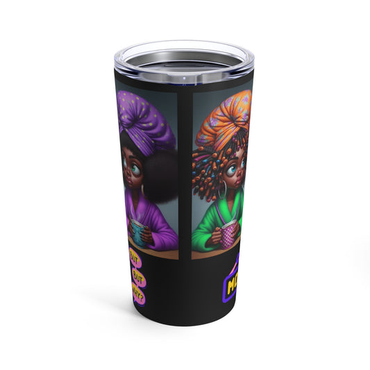 Monday Vibes Tumbler 20oz #MV1