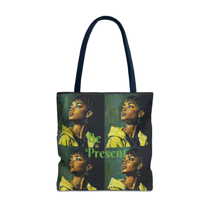 Be Present Tote Bag (AOP) #T13