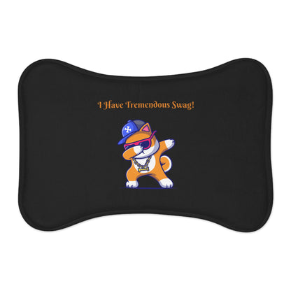 I Have Tremendous Swag Pet Feeding Mats #IHTS1
