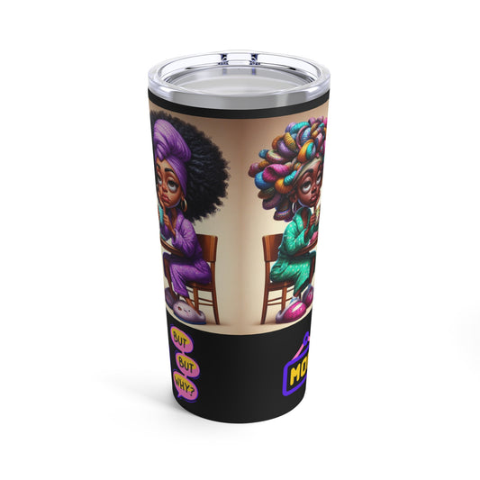 Monday Vibes Tumbler 20oz #MV2