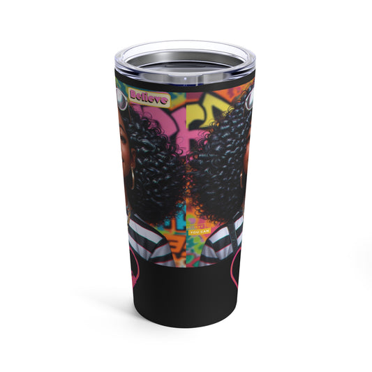 Believe Tumbler 20oz #51