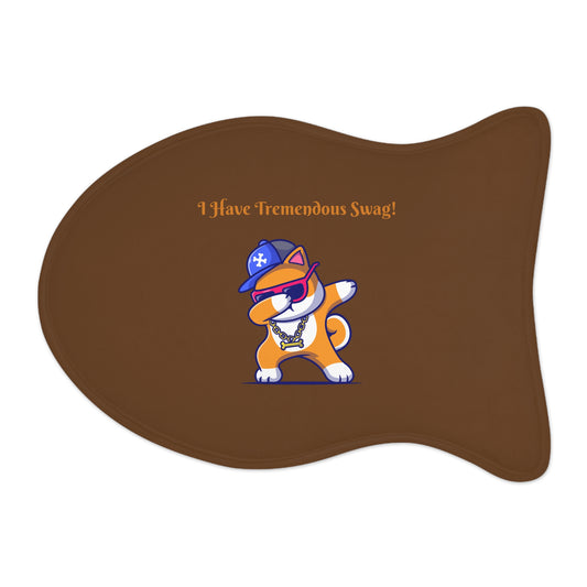I Have Tremendous Swag Pet Feeding Mats #IHTS1